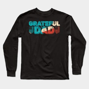 Grateful Dad Funny Fathers Day Dye Retro Vintage Long Sleeve T-Shirt